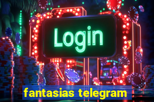 fantasias telegram